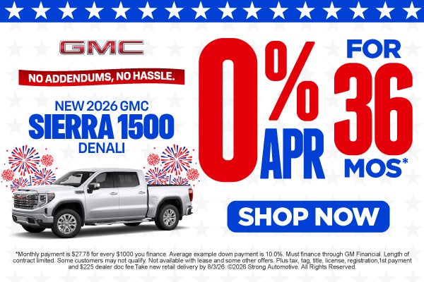 2026 GMC Sierra 1500 DENALI	0% APR FOR 36 MONTHS* 