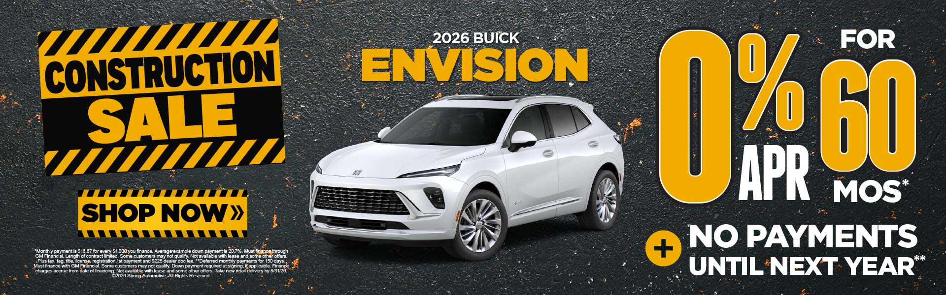 "2026 BUICK ENVISION NO ADDENDUMS, NO HASSLE."	"0% APR FOR 6